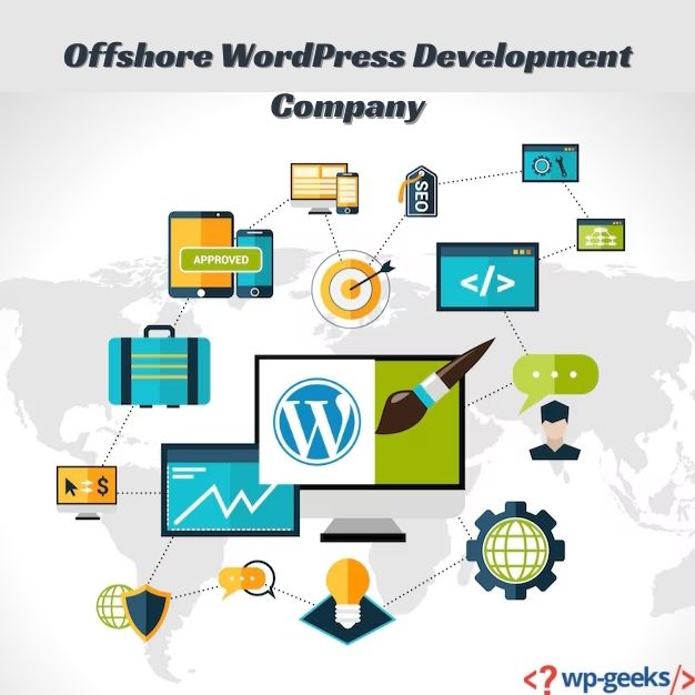 Why Choose An Offshore Wordpress Development Company?